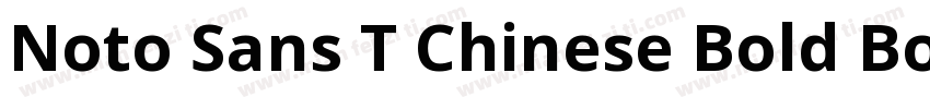 Noto Sans T Chinese Bold Bold字体转换